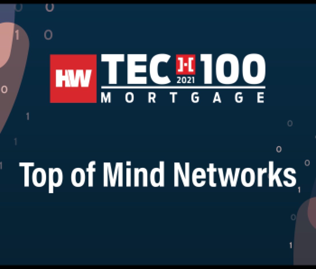 Top of Mind Networks-2021 Tech100 winners-mortgage
