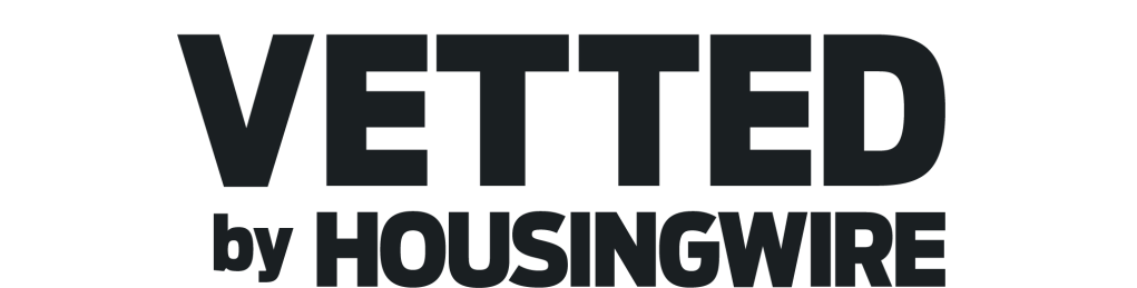 Vetted by HousingWire